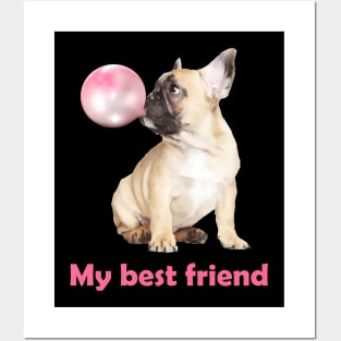 French bulldog best friend Posters and Art